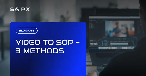 Editing existing process footage into a structured step-by-step SOP on screen.
